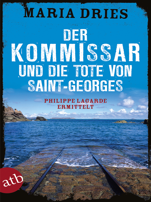 Title details for Der Kommissar und die Tote von Saint-Georges by Maria Dries - Available